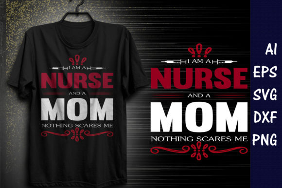 I Am a Nurse and a Mom: Graphics & Print Templates