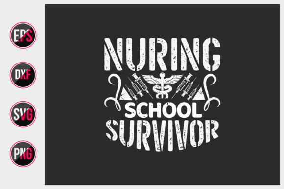 Nursing School Survivor SVG: Graphics & Print Templates